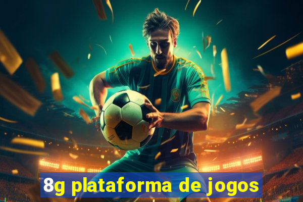 8g plataforma de jogos